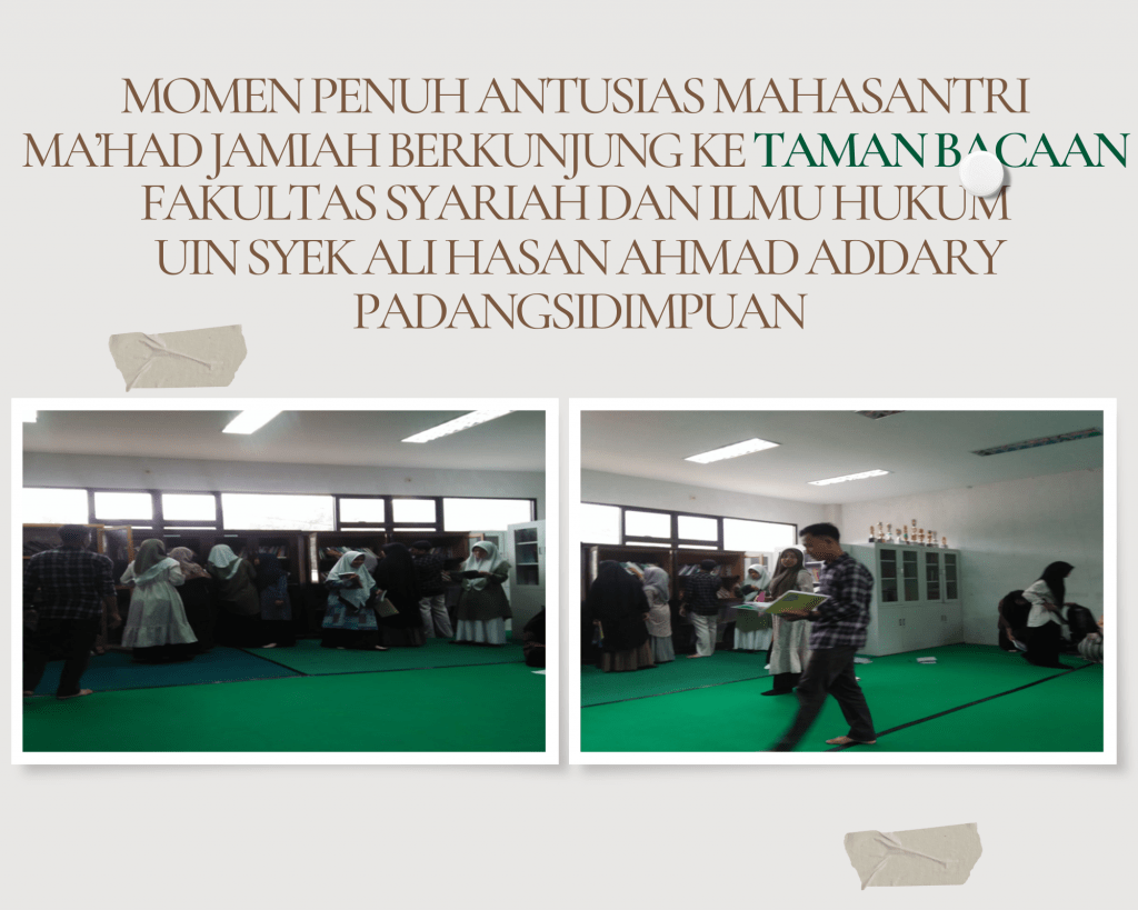MOMEN PENUH ANTUSIAS MAHASANTRI MA’HAD JAMIAH BERKUNJUNG KE TAMAN BACAAN FAKULTAS SYARIAH DAN ILMU HUKUM.