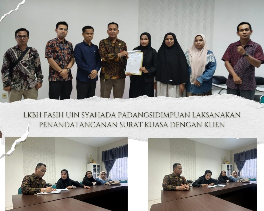 LKBH FASIH UIN Syekh Ali Hasan Ahmad Addary Padangsidimpuan Laksanakan Penandatanganan Surat Kuasa dengan Klien